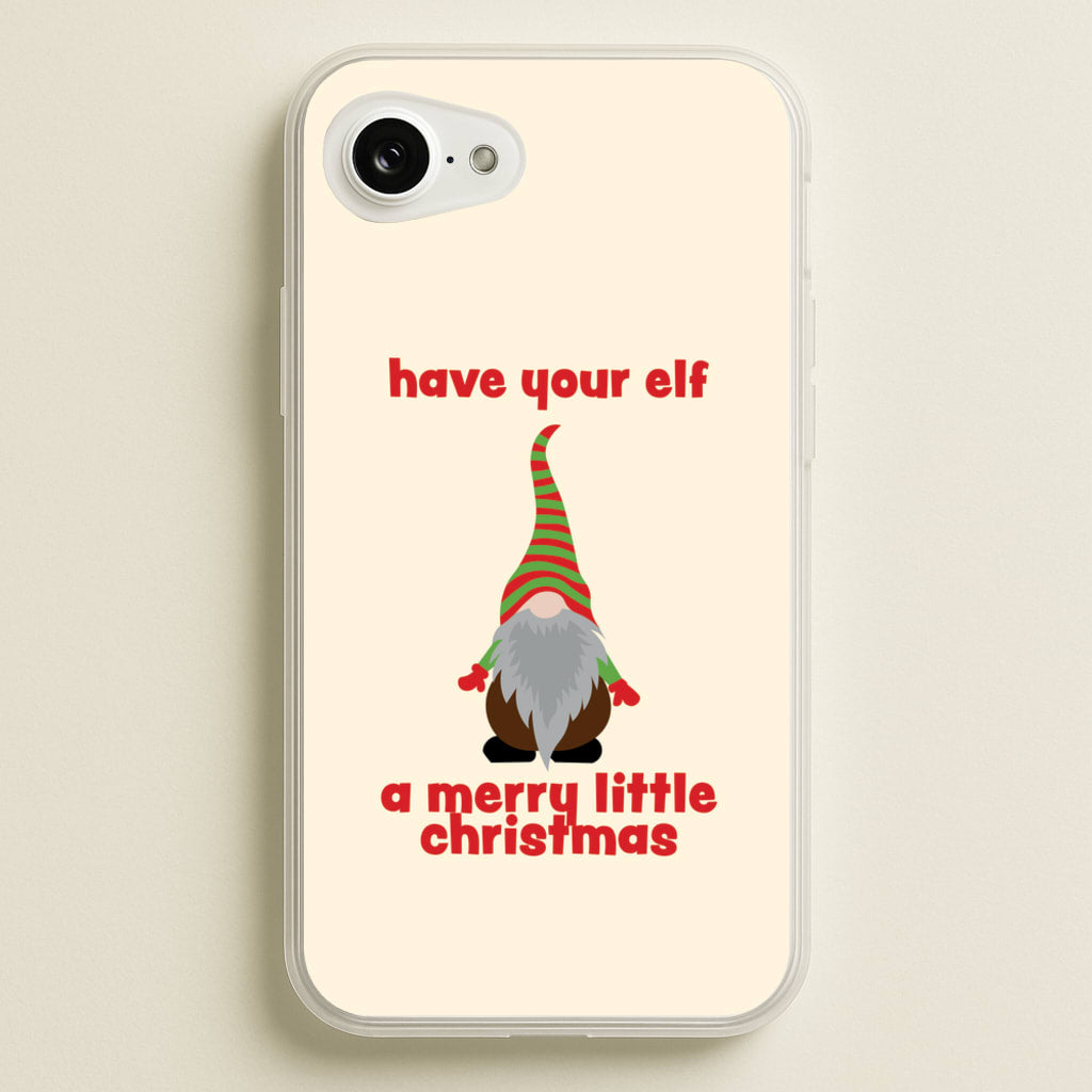 Have Your Elf A Merry Little Christmas  - Christmas Phone Case for iPhone 16e