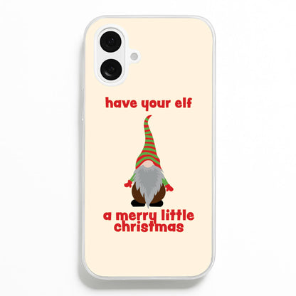 Have Your Elf A Merry Little Christmas  - Christmas Phone Case for iPhone 16 Plus