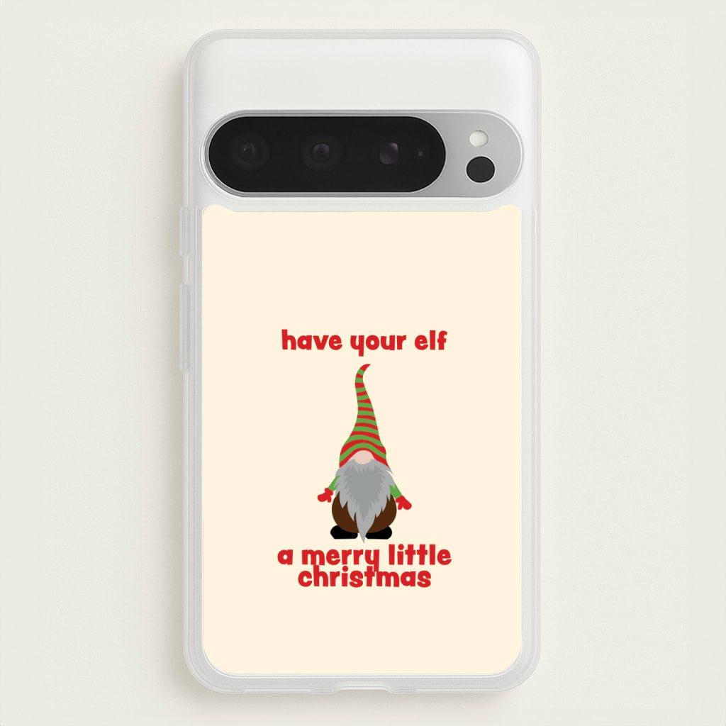 Have Your Elf A Merry Little Christmas  - Christmas Phone Case for Google Pixel 9 Pro XL