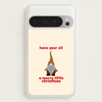 Have Your Elf A Merry Little Christmas  - Christmas Phone Case for Google Pixel 9 Pro XL