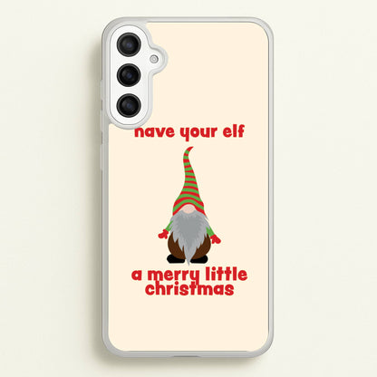 Have Your Elf A Merry Little Christmas  - Christmas Phone Case for Galaxy A36