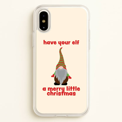Have Your Elf A Merry Little Christmas  - Christmas Phone Case for iPhone X / XS