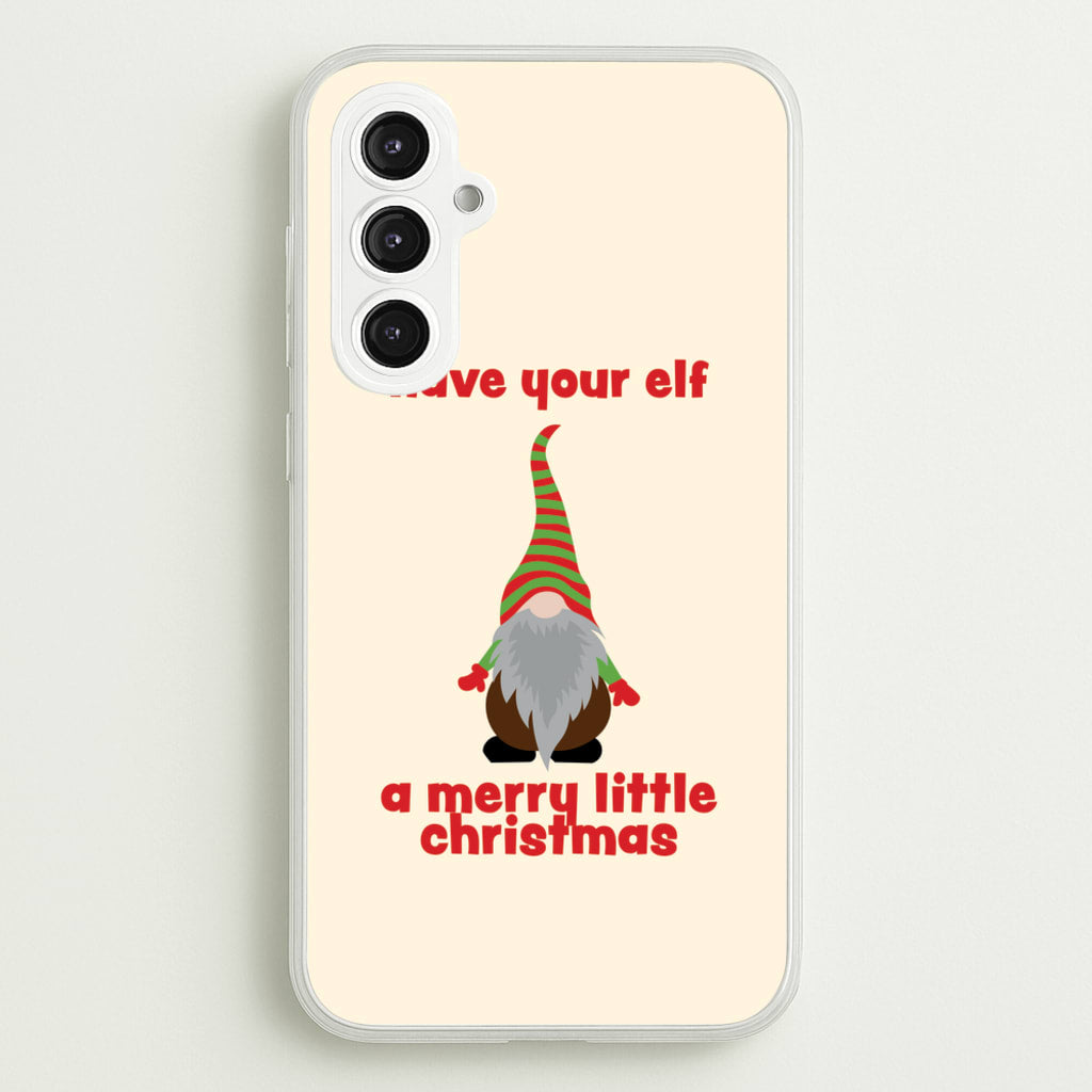 Have Your Elf A Merry Little Christmas  - Christmas Phone Case for Galaxy S23FE