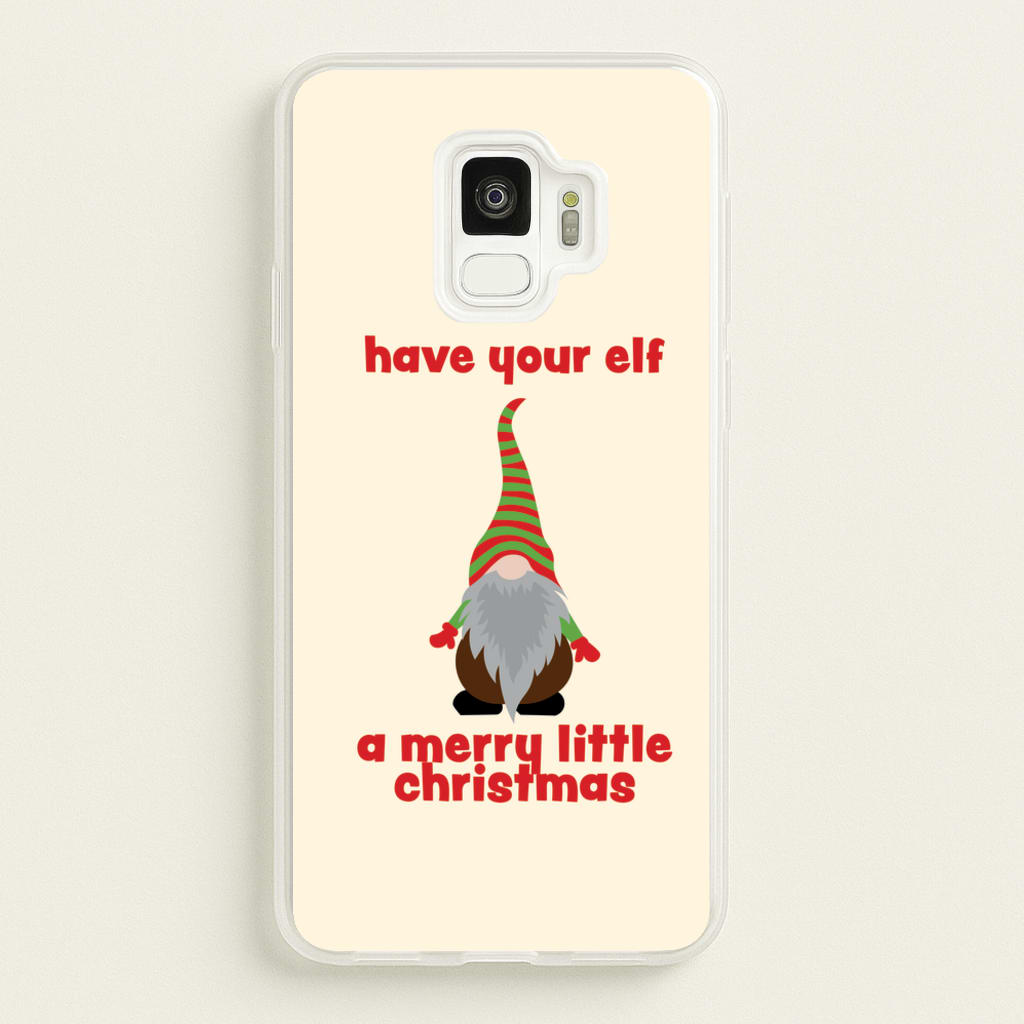 Have Your Elf A Merry Little Christmas  - Christmas Phone Case for Galaxy S9