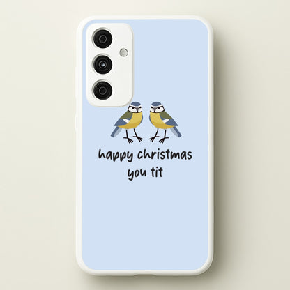 Happy Christmas You Tit - Christmas  - Christmas Phone Case for Galaxy A35