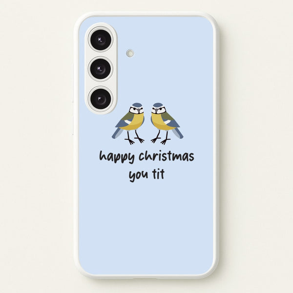 Happy Christmas You Tit - Christmas  - Christmas Phone Case for Galaxy S24
