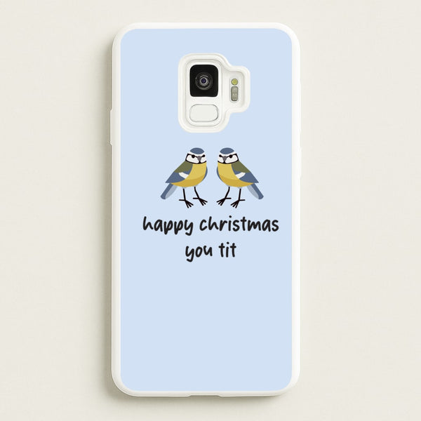 Happy Christmas You Tit - Christmas  - Christmas Phone Case for Galaxy S9