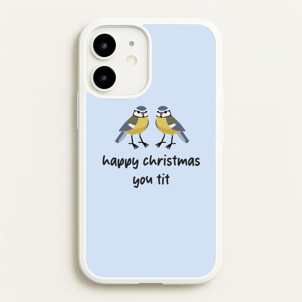 Happy Christmas You Tit - Christmas  - Christmas Phone Case for iPhone 12 Mini