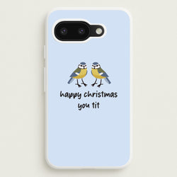 Happy Christmas You Tit - Christmas  - Christmas Phone Case for Google Pixel 9a