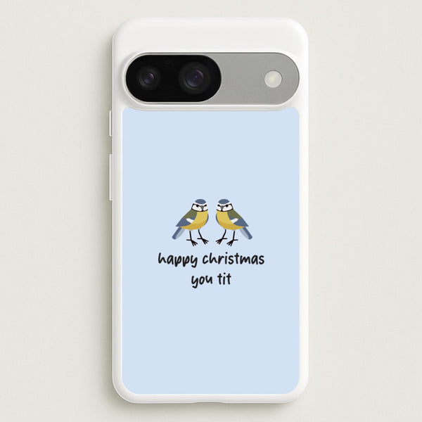 Happy Christmas You Tit - Christmas  - Christmas Phone Case for Google Pixel 9 / 9 Pro