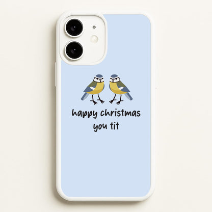 Happy Christmas You Tit - Christmas  - Christmas Phone Case for iPhone 11