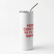 Merry Christmas Ya Filthy Animal Skinny Tumbler 2