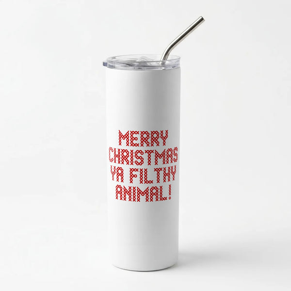Merry Christmas Ya Filthy Animal Skinny Tumbler