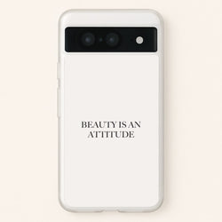 Beauty Is An Attitude - Clean Girl Aesthetic  - Clean Girl Aesthetic Phone Case for Google Pixel 8