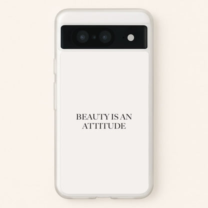 Beauty Is An Attitude - Clean Girl Aesthetic  - Clean Girl Aesthetic Phone Case for Google Pixel 8
