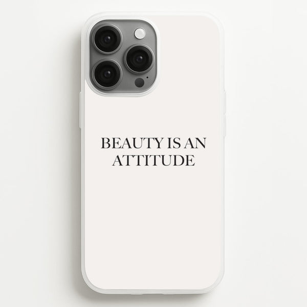 Beauty Is An Attitude - Clean Girl Aesthetic  - Clean Girl Aesthetic Phone Case for iPhone 13 Pro Max