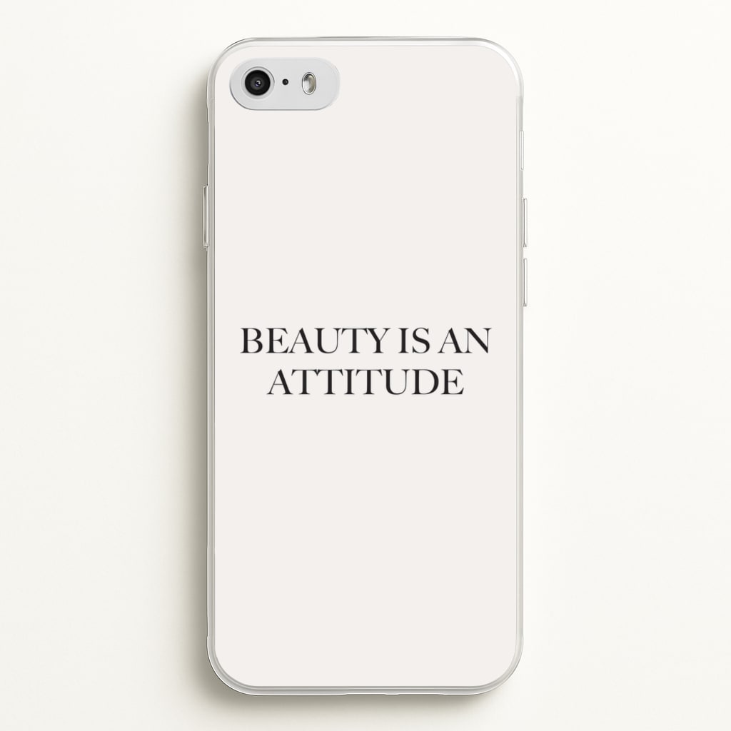 Beauty Is An Attitude - Clean Girl Aesthetic  - Clean Girl Aesthetic Phone Case for iPhone 5 / 5s / SE 2016
