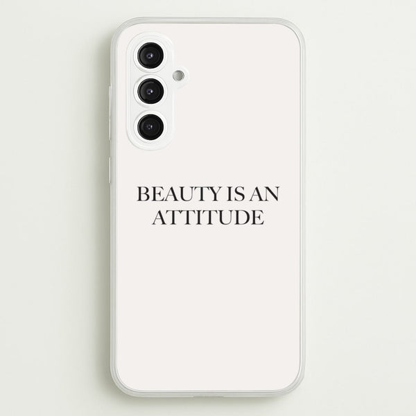 Beauty Is An Attitude - Clean Girl Aesthetic  - Clean Girl Aesthetic Phone Case for Galaxy S23FE
