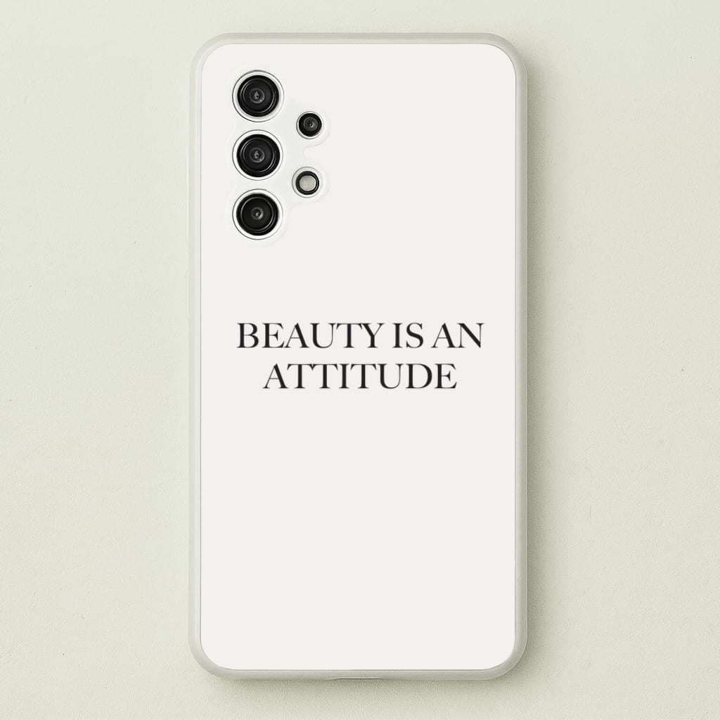 Beauty Is An Attitude - Clean Girl Aesthetic  - Clean Girl Aesthetic Phone Case for Galaxy A13