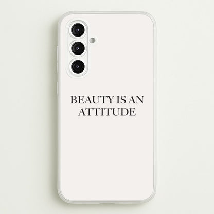 Beauty Is An Attitude - Clean Girl Aesthetic  - Clean Girl Aesthetic Phone Case for Galaxy A16