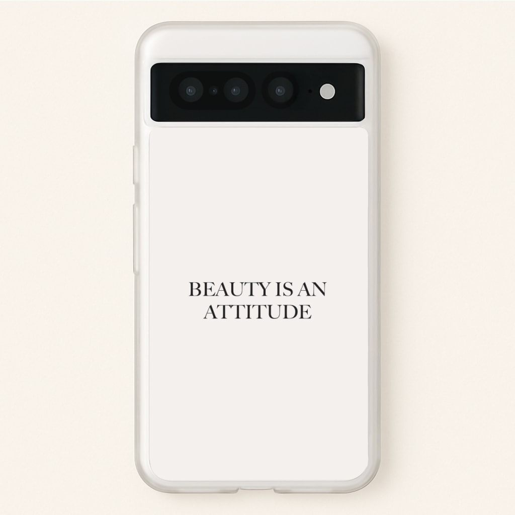 Beauty Is An Attitude - Clean Girl Aesthetic  - Clean Girl Aesthetic Phone Case for Google Pixel 7 Pro