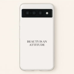 Beauty Is An Attitude - Clean Girl Aesthetic  - Clean Girl Aesthetic Phone Case for Google Pixel 7 Pro