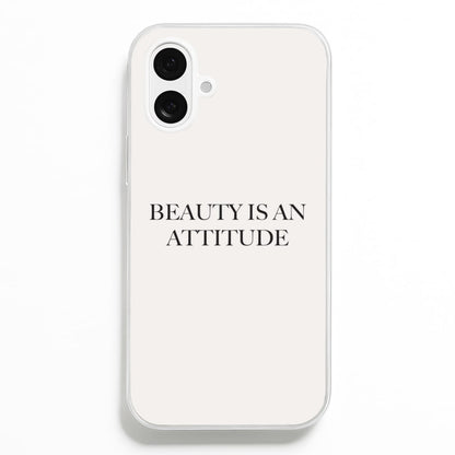 Beauty Is An Attitude - Clean Girl Aesthetic  - Clean Girl Aesthetic Phone Case for iPhone 16 Plus