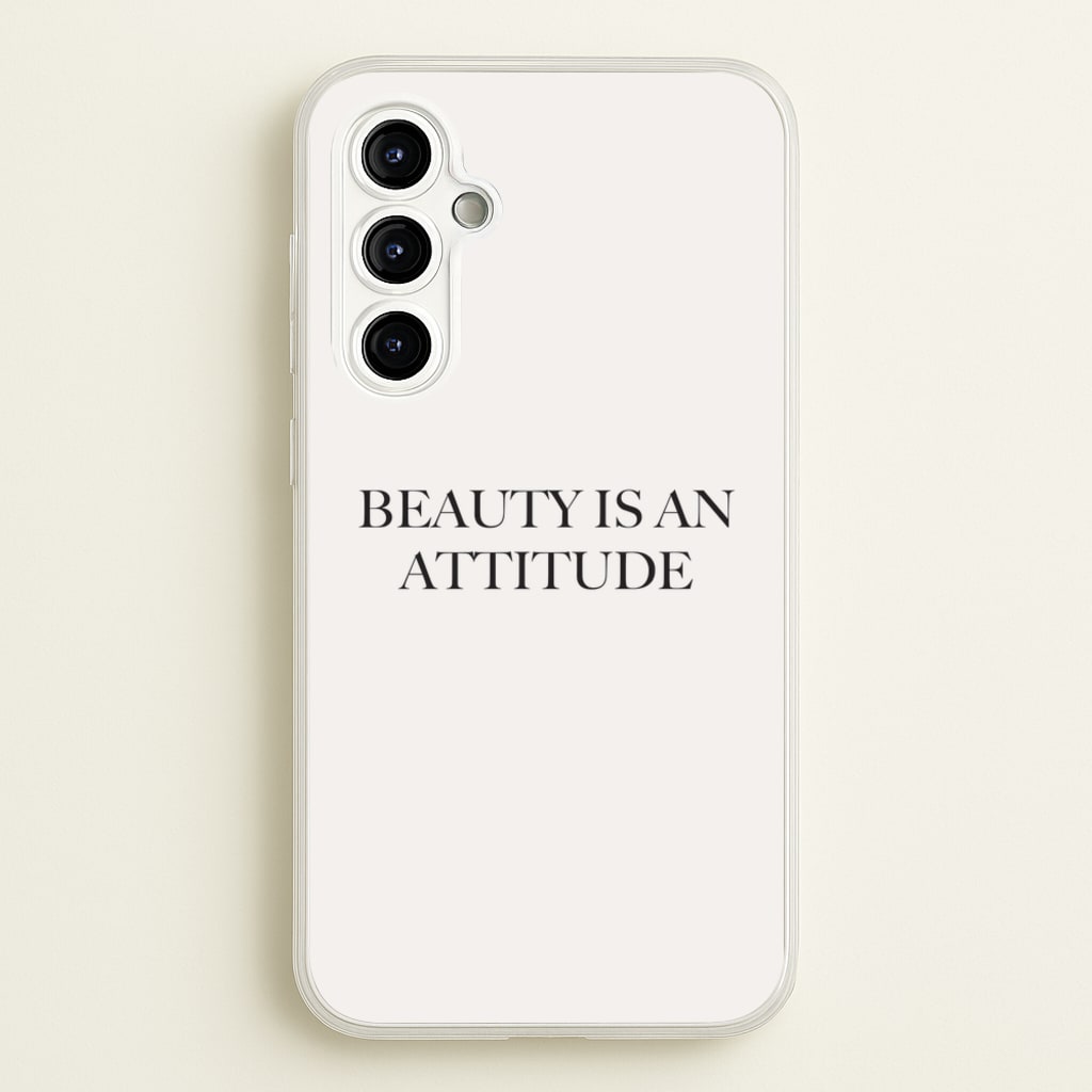 Beauty Is An Attitude - Clean Girl Aesthetic  - Clean Girl Aesthetic Phone Case for Galaxy A54