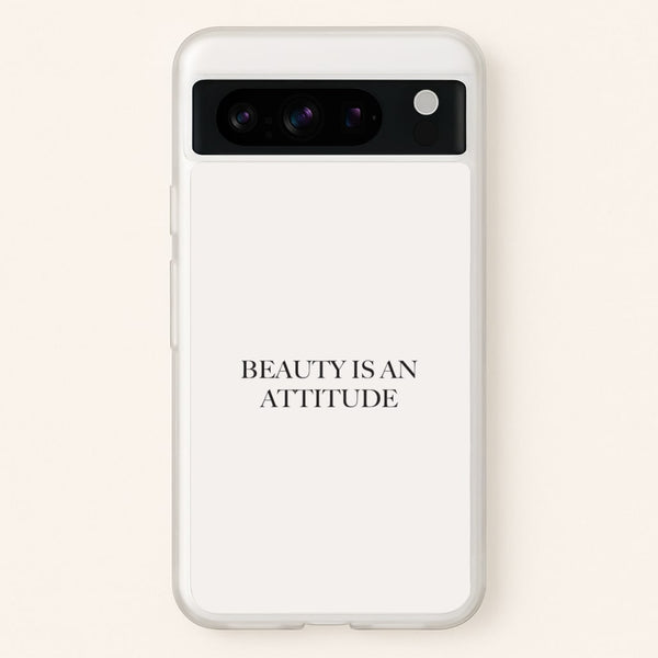 Beauty Is An Attitude - Clean Girl Aesthetic  - Clean Girl Aesthetic Phone Case for Google Pixel 8 Pro