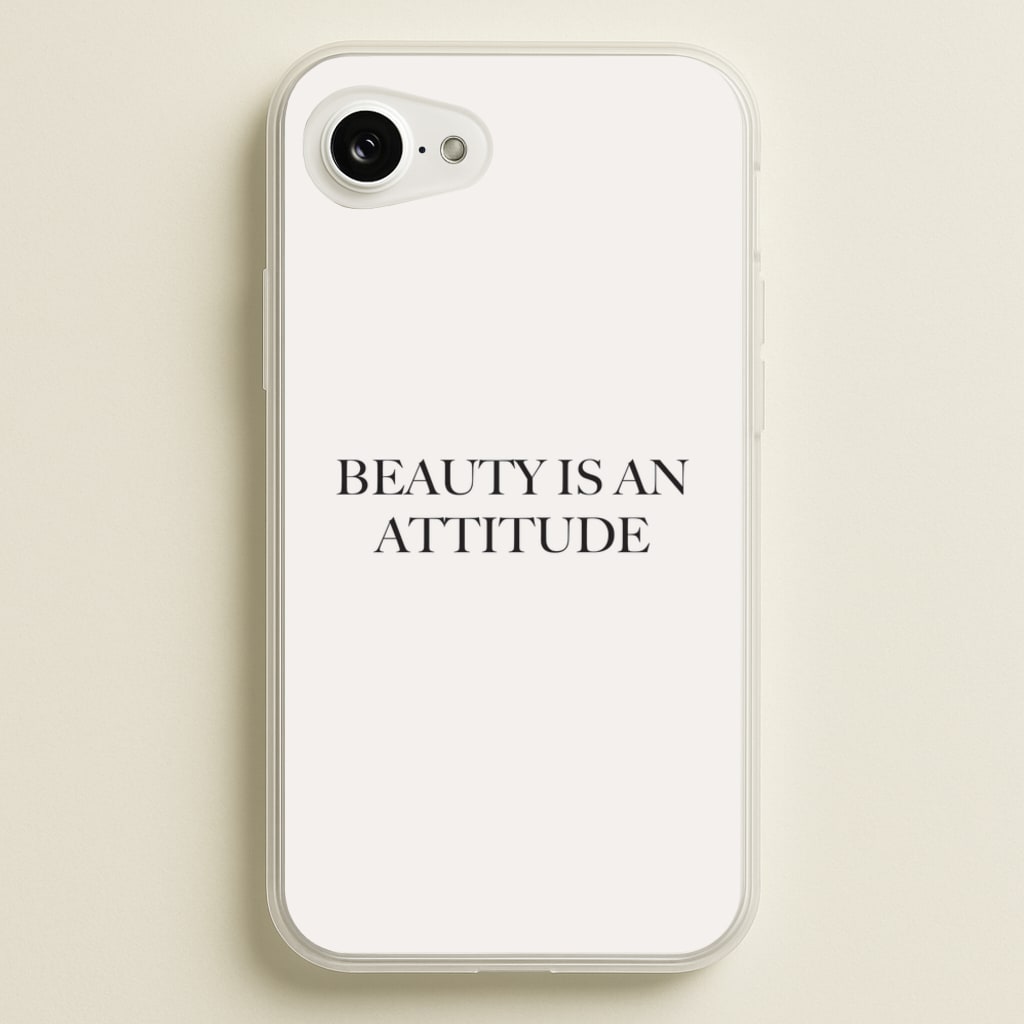 Beauty Is An Attitude - Clean Girl Aesthetic  - Clean Girl Aesthetic Phone Case for iPhone 16e