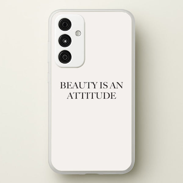 Beauty Is An Attitude - Clean Girl Aesthetic  - Clean Girl Aesthetic Phone Case for Galaxy A15