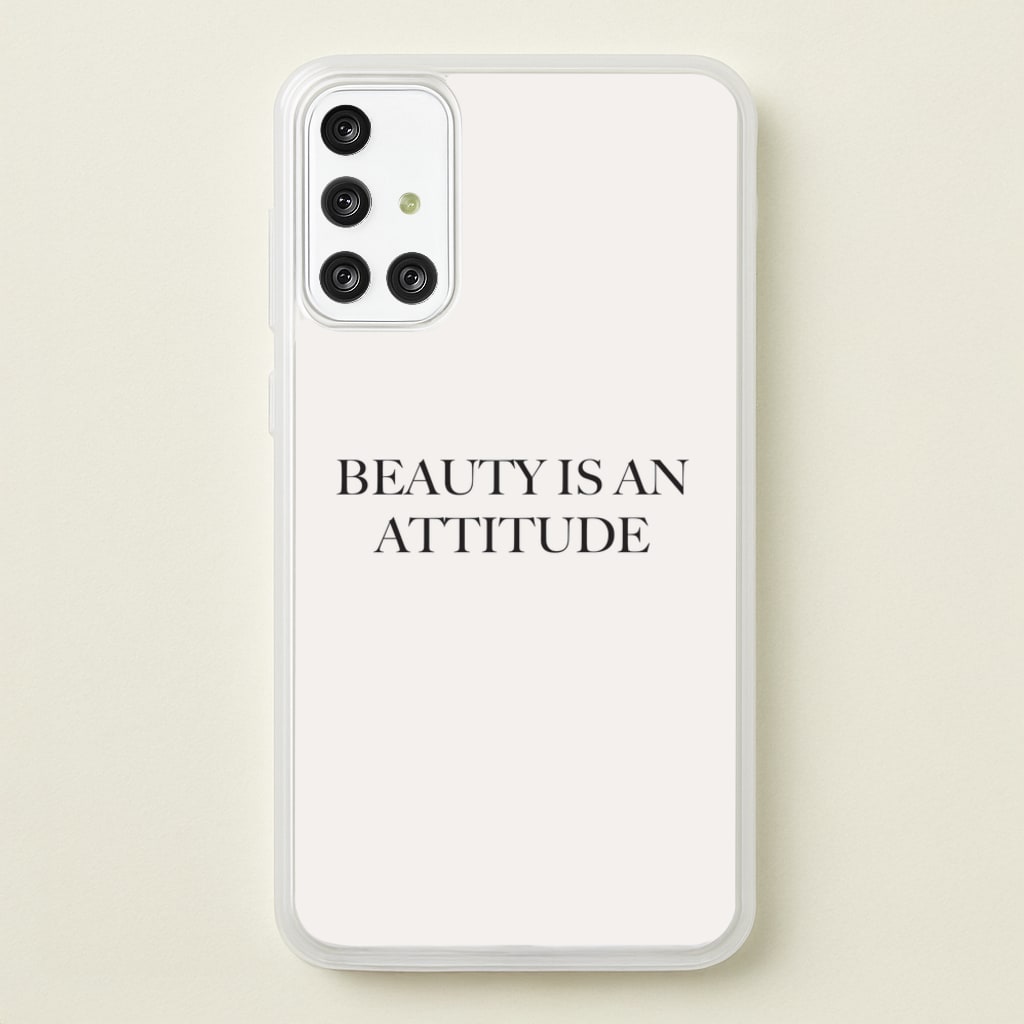 Beauty Is An Attitude - Clean Girl Aesthetic  - Clean Girl Aesthetic Phone Case for Galaxy A71