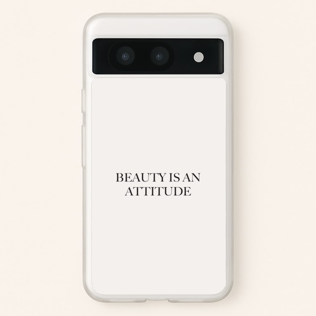 Beauty Is An Attitude - Clean Girl Aesthetic  - Clean Girl Aesthetic Phone Case for Google Pixel 8a