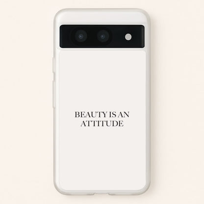 Beauty Is An Attitude - Clean Girl Aesthetic  - Clean Girl Aesthetic Phone Case for Google Pixel 8a