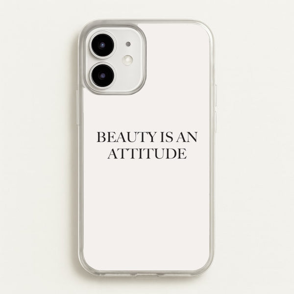 Beauty Is An Attitude - Clean Girl Aesthetic  - Clean Girl Aesthetic Phone Case for iPhone 12 Mini