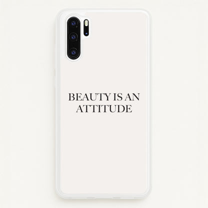 Beauty Is An Attitude - Clean Girl Aesthetic  - Clean Girl Aesthetic Phone Case for Huawei P30 Pro