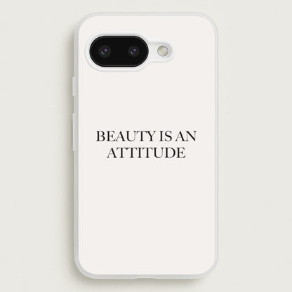 Beauty Is An Attitude - Clean Girl Aesthetic  - Clean Girl Aesthetic Phone Case for Google Pixel 9a