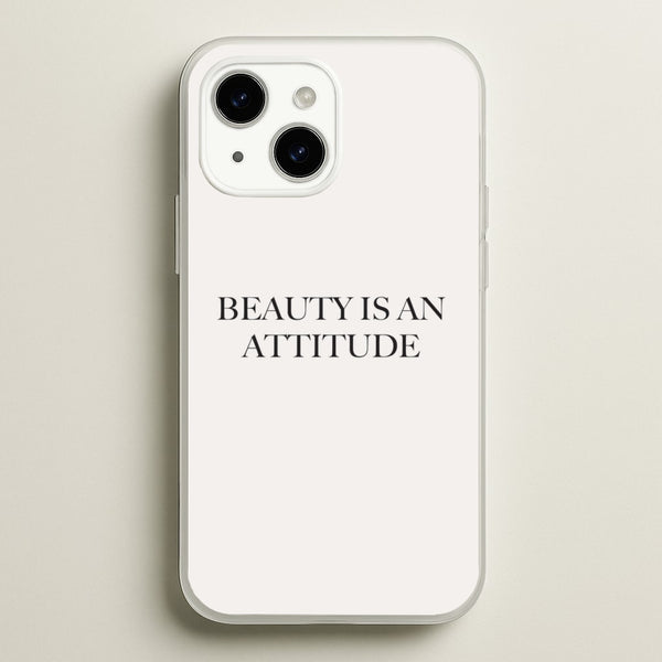Beauty Is An Attitude - Clean Girl Aesthetic  - Clean Girl Aesthetic Phone Case for iPhone 15