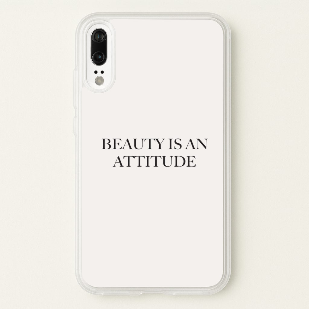 Beauty Is An Attitude - Clean Girl Aesthetic  - Clean Girl Aesthetic Phone Case for Huawei P20