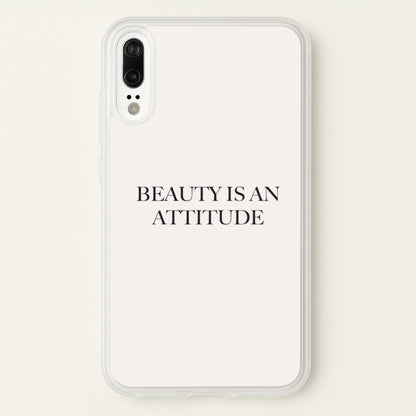 Beauty Is An Attitude - Clean Girl Aesthetic  - Clean Girl Aesthetic Phone Case for Huawei P20