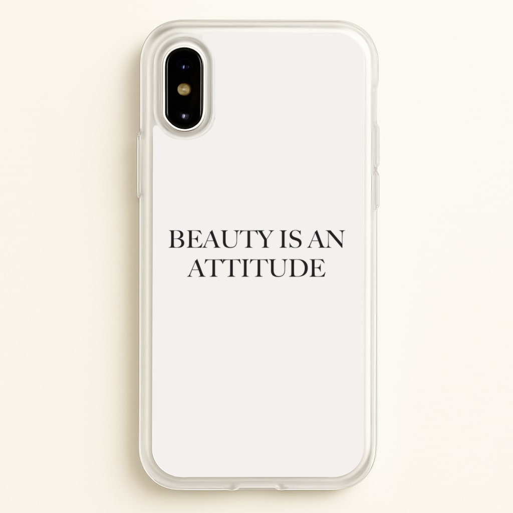Beauty Is An Attitude - Clean Girl Aesthetic  - Clean Girl Aesthetic Phone Case for iPhone X / XS