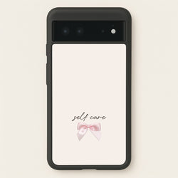 Self Care  - Clean Girl Aesthetic Phone Case for Google Pixel 6