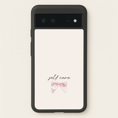 Self Care  - Clean Girl Aesthetic Phone Case for Google Pixel 6