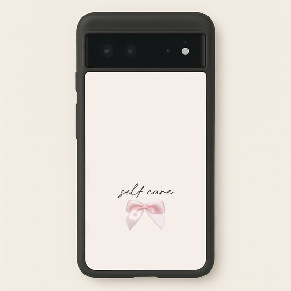 Self Care  - Clean Girl Aesthetic Phone Case for Google Pixel 6