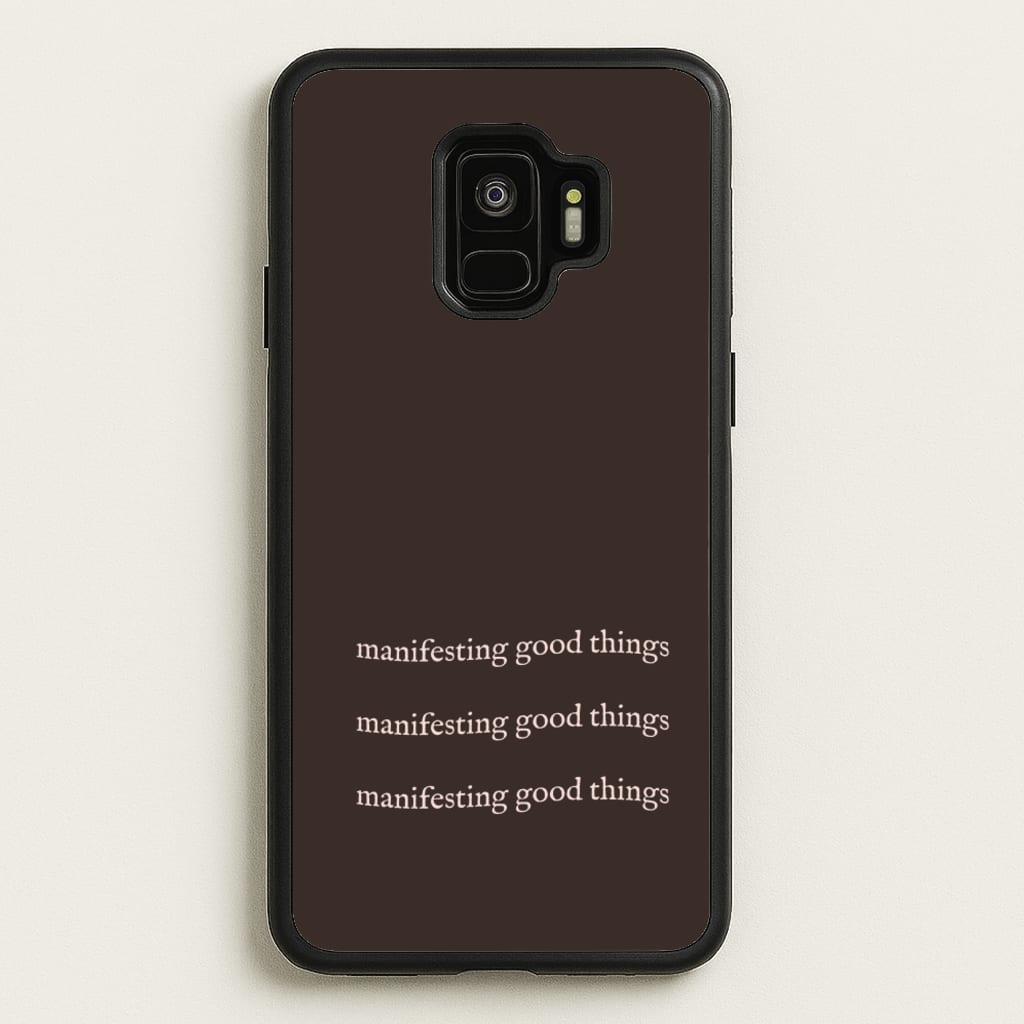 Manifesting Good Things  - Clean Girl Aesthetic Phone Case for Galaxy S9