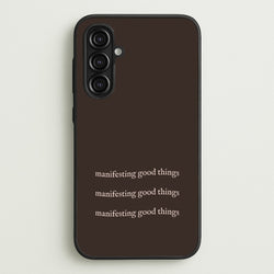 Manifesting Good Things  - Clean Girl Aesthetic Phone Case for Galaxy A16