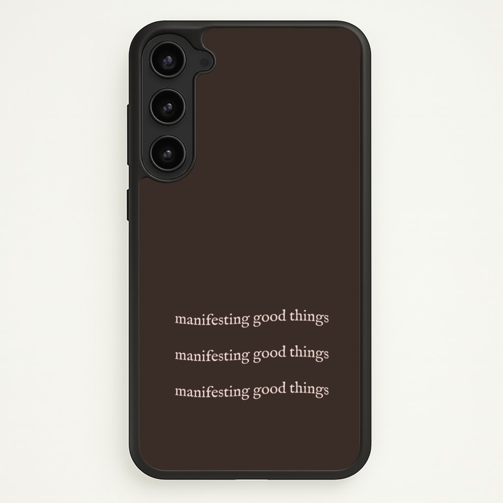 Manifesting Good Things  - Clean Girl Aesthetic Phone Case for Galaxy S23
