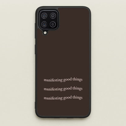 Manifesting Good Things  - Clean Girl Aesthetic Phone Case for Galaxy A12
