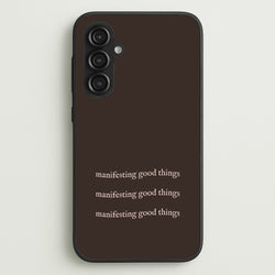 Manifesting Good Things  - Clean Girl Aesthetic Phone Case for Galaxy S23FE