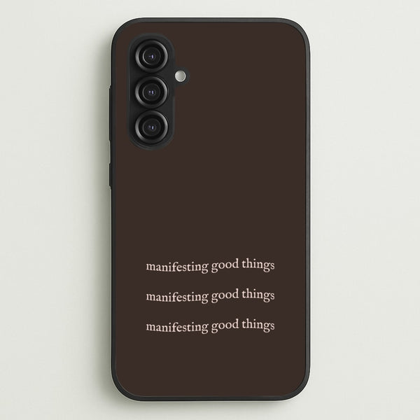 Manifesting Good Things  - Clean Girl Aesthetic Phone Case for Galaxy S23FE